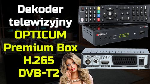 Dekoder telewizyjny OPTICUM Premium Box H.265 DVB-T2 – Opinia i Test