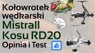 Kołowrotek wędkarski Mistrall Kosu RD20 – Opinia i Test