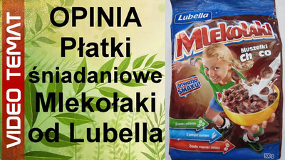 Płatki śniadaniowe Mlekołaki od Lubella – Opinia