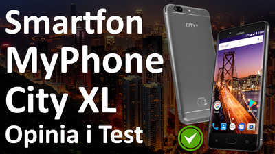 Smartfon MyPhone City XL – Opinia i Test