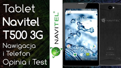 Tablet Navitel T500 3G Nawigacja i Telefon – Opinia i Test