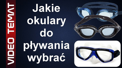 Jakie wybrać najlepsze okulary do pływania