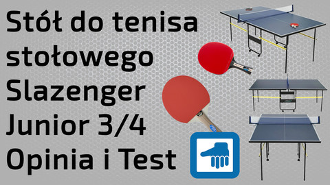 Stół do tenisa stołowego Slazenger Junior 3/4 – Opinia i Test